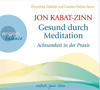 Gesund durch Meditation, Jon Kabat-Zinn - AVM - 9783839880524