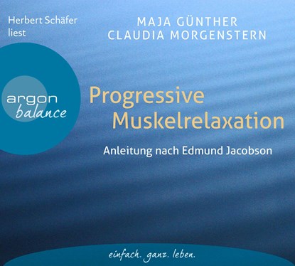 Progressive Muskelrelaxation, Maja Günther ;  Claudia Morgenstern - AVM - 9783839881194