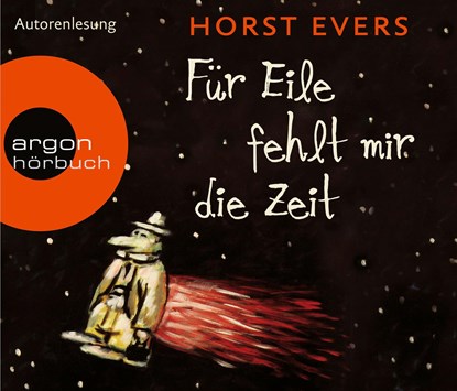 Für Eile fehlt mir die Zeit (Hörbestseller), Horst Evers - AVM - 9783839892640