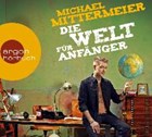 Die Welt für Anfänger | Michael Mittermeier | 