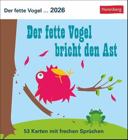 Der fette Vogel bricht den Ast Postkartenkalender 2026 - Wochenkalender - 53 Karten mit frechen Sprüchen, Harenberg - Paperback - 9783840036422