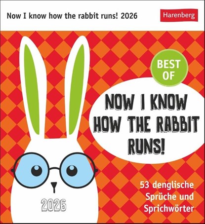 Now I know how the rabbit runs Postkartenkalender 2026 - 53 denglische Sprüche und Sprichwörter, Harenberg - Paperback - 9783840036521