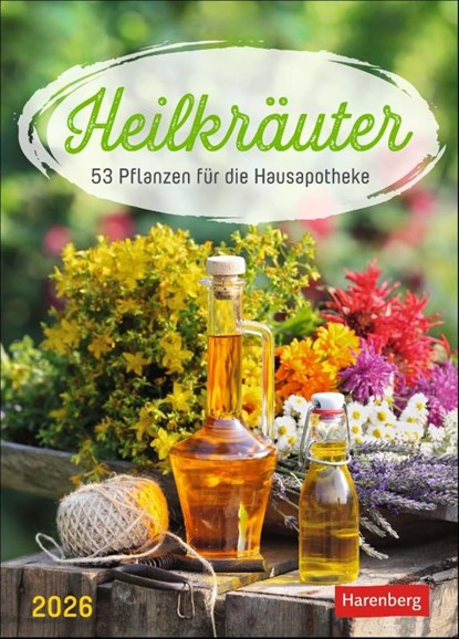 Heilkräuter Wochenkalender 2026 - 53 Pflanzen für die Hausapotheke, Patricia Caspari - Paperback - 9783840037429