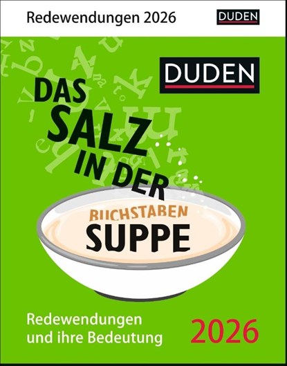 Duden Das Salz in der (Buchstaben-)Suppe Tagesabreißkalender 2026 - Redewendungen und ihre Bedeutung, niet bekend - Paperback - 9783840038044