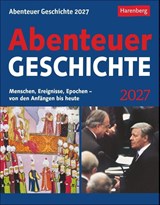 Abenteuer Geschichte Tagesabreißkalender 2027 - Menschen, Ereignisse, Epochen - von den Anfängen bis heute -  - 9783840038839