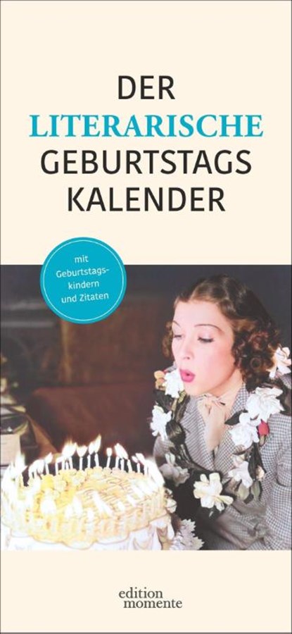 Der literarische Geburtstagskalender - Mit Geburtstagskindern und Zitaten, niet bekend - Paperback - 9783840041129