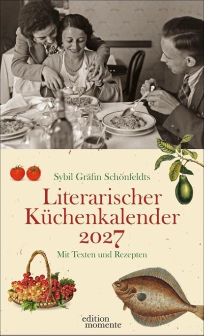 Sybil Gräfin Schönfeldts Literarischer Küchenkalender Wochenkalender 2027, Brigitte Lotz ; Susanne Nadolny ; Sybil Gräfin Schönfeldt - Paperback - 9783840041150
