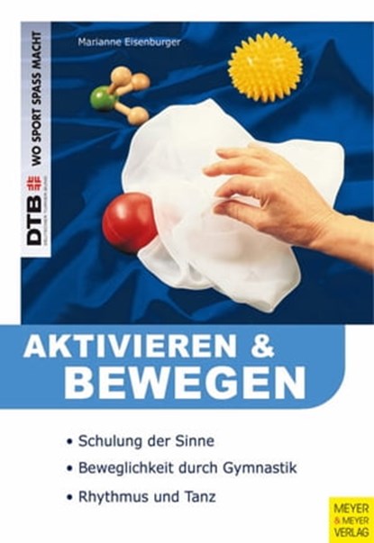 Aktivieren und Bewegen von älteren Menschen, Marianne Eisenburger - Ebook - 9783840325014