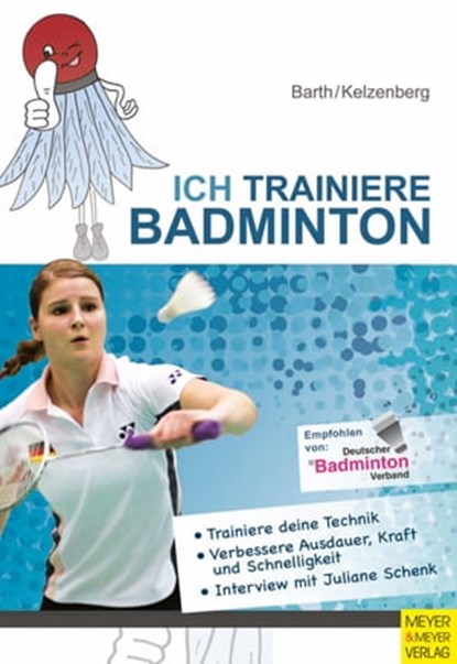 Ich trainiere Badminton, Katrin Barth ; Heinz Kelzenberg - Ebook - 9783840326820