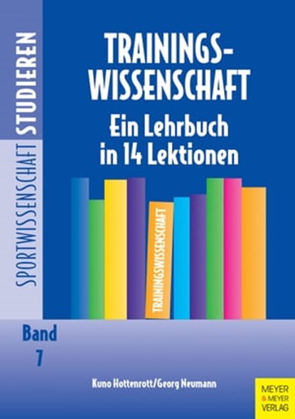 Trainingswissenschaft, Kuno Hottenrott ; Georg Neumann ; Wolf-Dietrich Brettschneider ; Detlef Kuhlmann - Ebook - 9783840336256