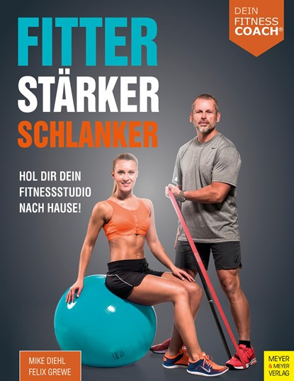 Fitter - Stärker - Schlanker (Dein Fitnesscoach), Mike Diehl ;  Felix Grewe - Paperback - 9783840375521