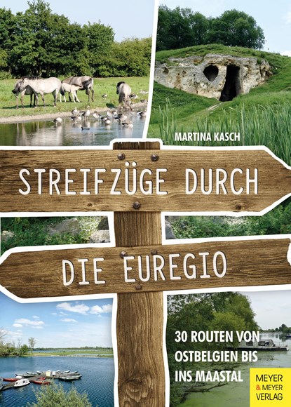 Streifzüge durch die Euregio, Martina Kasch - Paperback - 9783840376344