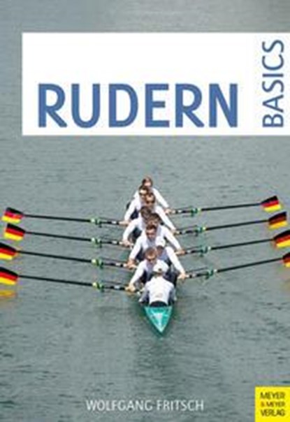 Rudern Basics, Wolfgang Fritsch - Paperback - 9783840378539