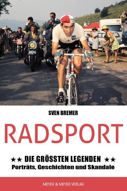 Radsport: Die größten Legenden, Sven Bremer - Paperback - 9783840378607