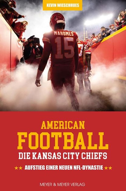 American Football: Die Kansas City Chiefs, Kevin Wieschhues - Paperback - 9783840379673