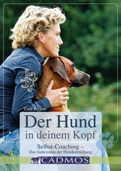 Der Hund in deinem Kopf, Martina Braun - Ebook - 9783840460364