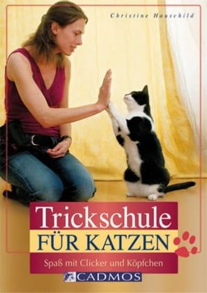 Trickschule für Katzen, Christine Hauschild - Ebook - 9783840460579