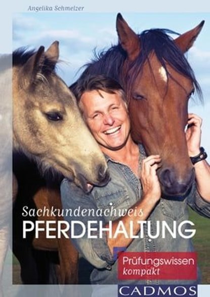 Sachkundenachweis Pferdehaltung, Angelika Schmelzer - Ebook - 9783840462092