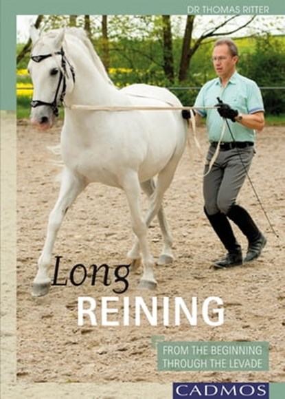 Long Reining, Dr. Thomas Ritter - Ebook - 9783840464225