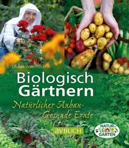 Biologisch Gärtnern, Sr. Christa Weinrich OSB - Ebook - 9783840465031