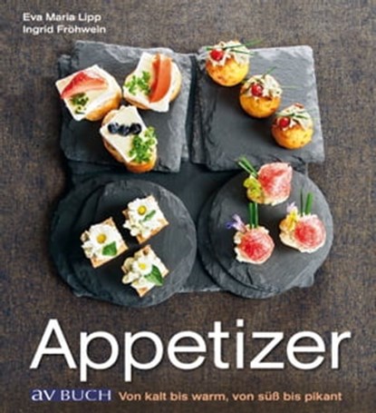 Appetizer, Eva Maria Lipp ; Ingrid Fröhwein - Ebook - 9783840465383