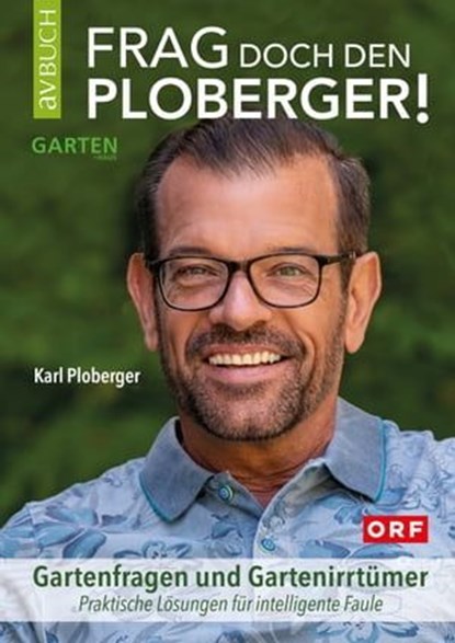 Frag doch den Ploberger!, Karl Ploberger - Ebook - 9783840466953