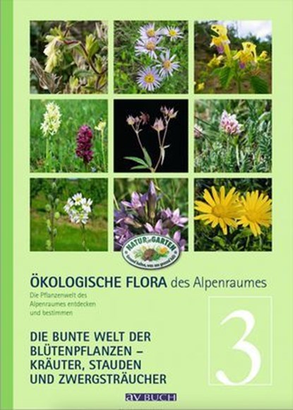 Ökologische Flora des Alpenraumes, Band 3, Wolfgang Holzner ; Wolfgang Adler ; Matthias Kropf ; Silvia Winter - Ebook - 9783840467257