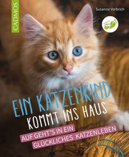 Ein Katzenkind kommt ins Haus, Susanne Vorbrich - Ebook - 9783840467479