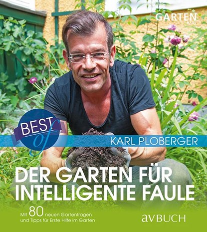 Best of der Garten für intelligente Faule, Karl Ploberger - Paperback - 9783840475573