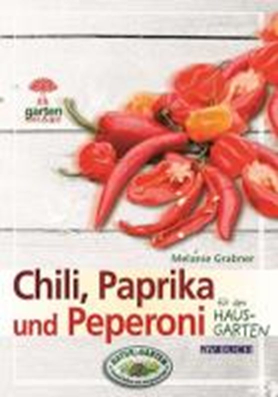 Grabner, M: Chili, Paprika und Peperoni