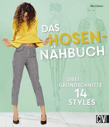 Das Hosen-Nähbuch, Mia Führer - Gebonden - 9783841064653