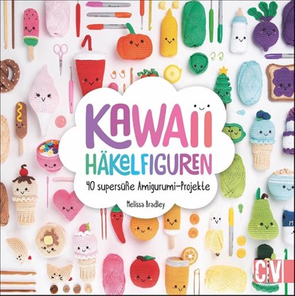 Kawaii Häkelfiguren, Melissa Bradley - Paperback - 9783841066084