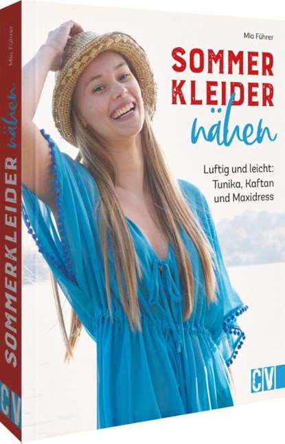Sommerkleider nähen, Mia Führer - Gebonden - 9783841066466