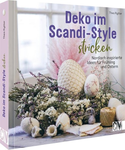 Deko im Scandi-Style stricken, Thea Rytter - Gebonden - 9783841066800
