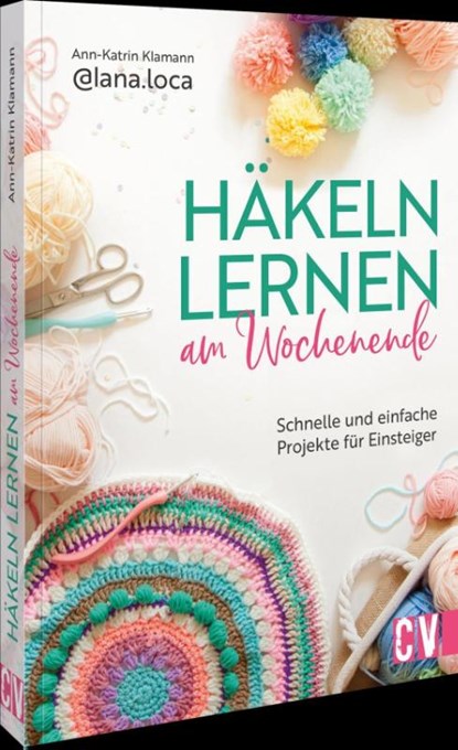 Häkeln lernen am Wochenende, Ann-Katrin Klamann - Paperback - 9783841068415