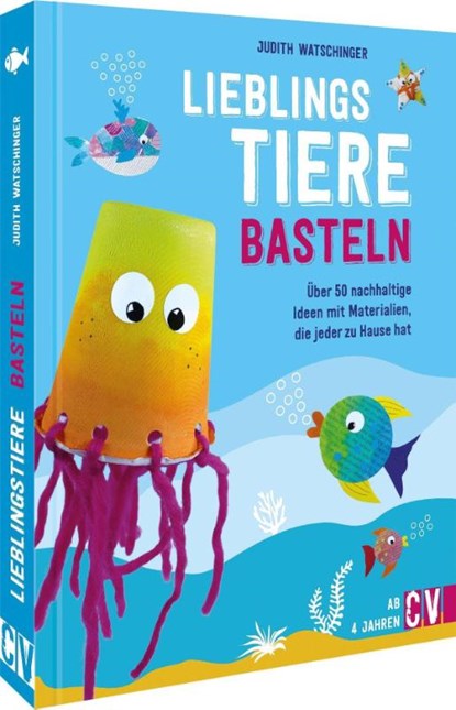 Lieblingstiere basteln, Judith Watschinger - Gebonden - 9783841102447