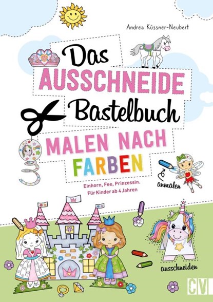 Das Ausschneide-Bastelbuch Malen nach Farben, Andrea Küssner-Neubert - Paperback - 9783841103031