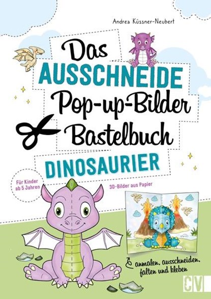 Das Ausschneide-Pop-up-Bilder-Bastelbuch. Dinosaurier, Andrea Küssner-Neubert - Paperback - 9783841103147