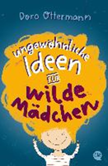 Ungewöhnliche Ideen für wilde Mädchen, OTTERMANN,  Doro - Gebonden - 9783841506153