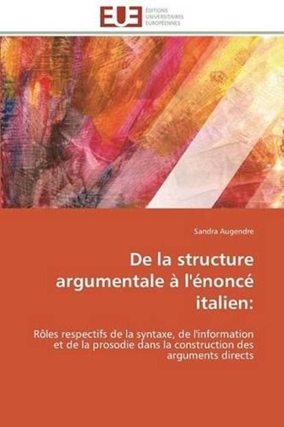 De la structure argumentale à l'énoncé italien:, Augendre, Sandra - Paperback - 9783841789884