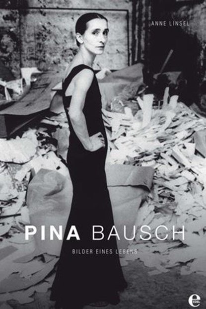 Pina Bausch, Anne Linsel - Ebook - 9783841901828