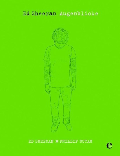 Ed Sheeran - Augenblicke, Ed Sheeran ; Phillip Butah - Gebonden - 9783841903372