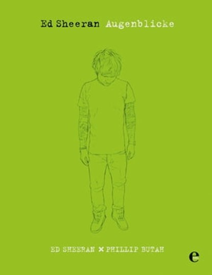 Ed Sheeran, Ed Sheeran ; Phillip Butah - Ebook - 9783841903440