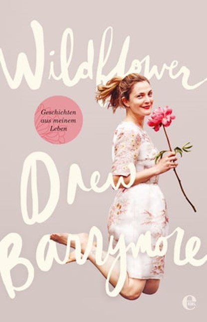 Wildflower, Drew Barrymore - Ebook - 9783841904706