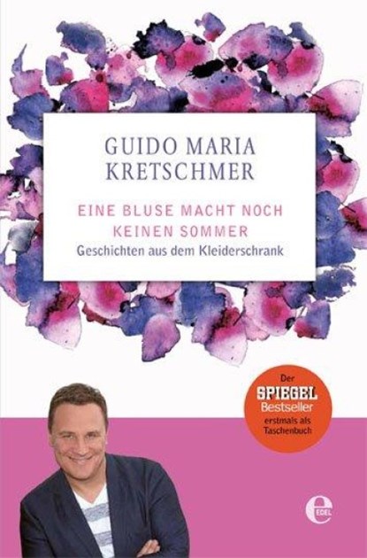Eine Bluse macht noch keinen Sommer, Guido Maria Kretschmer - Paperback - 9783841905536