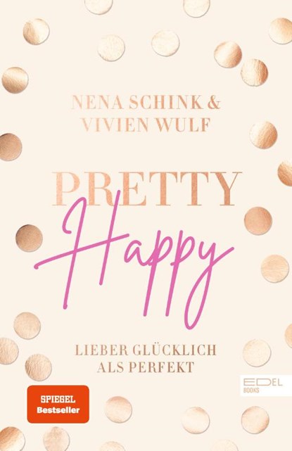 Pretty Happy, Nena Schink ; Vivien Wulf - Paperback - 9783841907639