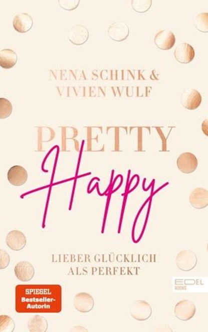 Pretty Happy, Nena Schink ; Vivien Wulf - Ebook - 9783841907684