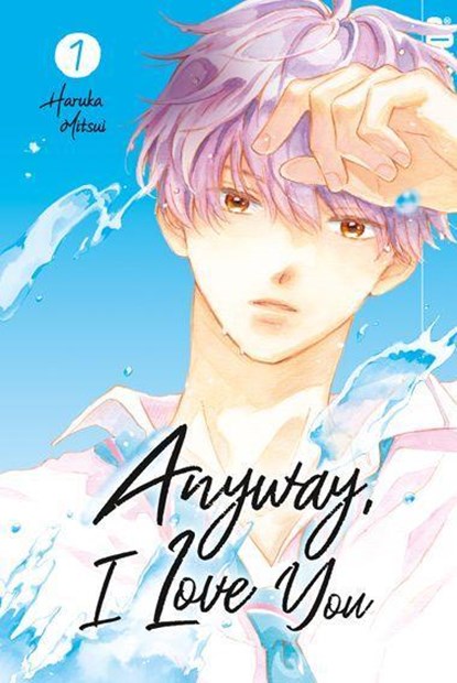 Anyway, I Love You 01, Haruka Mitsui - Paperback - 9783842079267