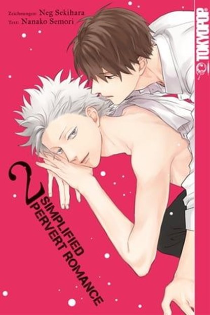 Simplified Pervert Romance, Band 02, Neg Sekihara ; Nanako Semori - Ebook - 9783842094598