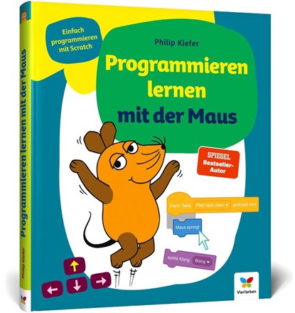 Programmieren lernen mit der Maus, Philip Kiefer - Gebonden - 9783842109759
